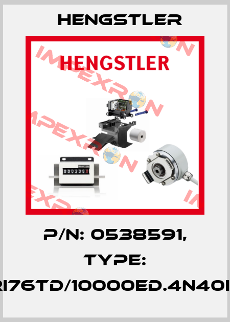p/n: 0538591, Type: RI76TD/10000ED.4N40IF Hengstler