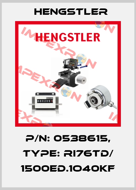 p/n: 0538615, Type: RI76TD/ 1500ED.1O40KF Hengstler