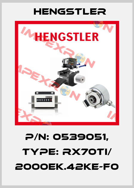 p/n: 0539051, Type: RX70TI/ 2000EK.42KE-F0 Hengstler