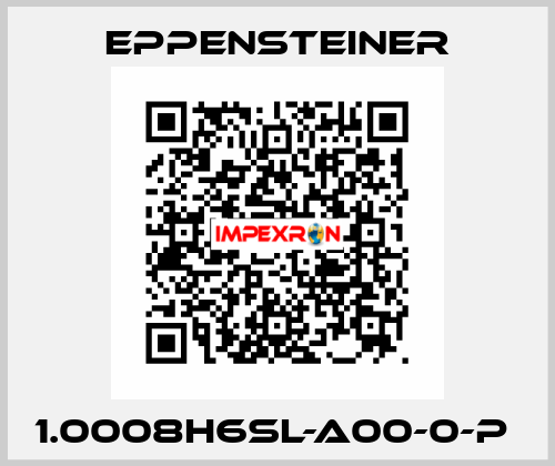 1.0008H6SL-A00-0-P  Eppensteiner