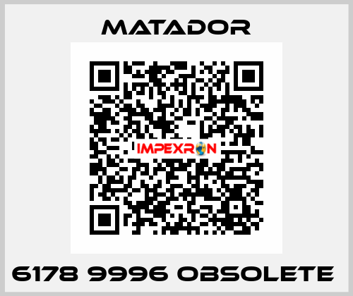 6178 9996 obsolete  Matador