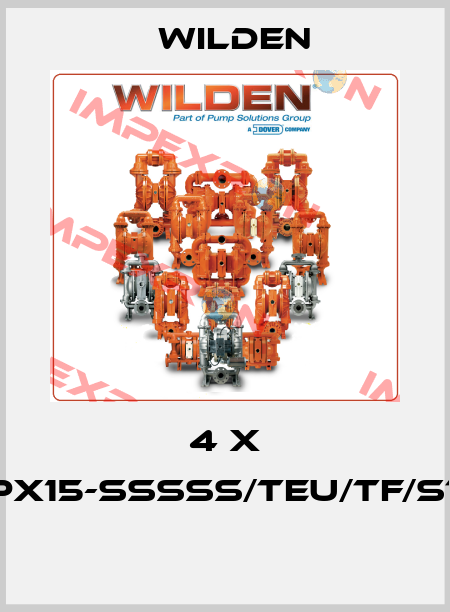 4 X XPX15-SSSSS/TEU/TF/STF  Wilden