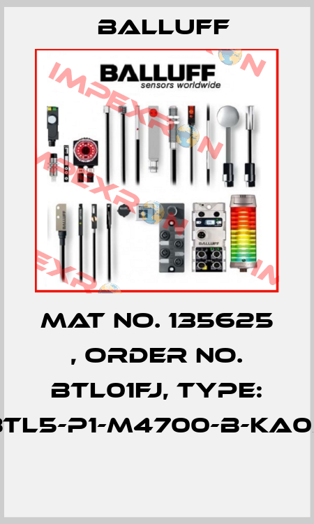Mat No. 135625 , Order No. BTL01FJ, Type: BTL5-P1-M4700-B-KA05  Balluff