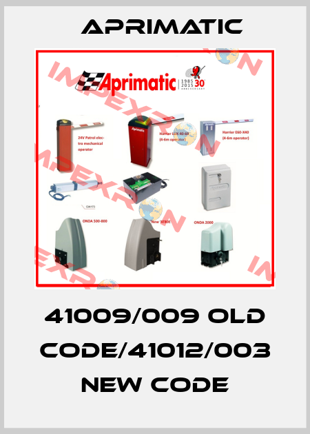 41009/009 old code/41012/003 new code Aprimatic