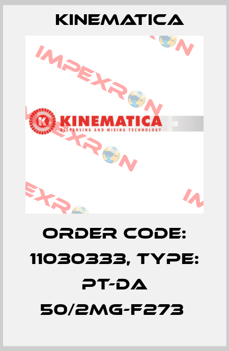 Order Code: 11030333, Type: PT-DA 50/2MG-F273  Kinematica