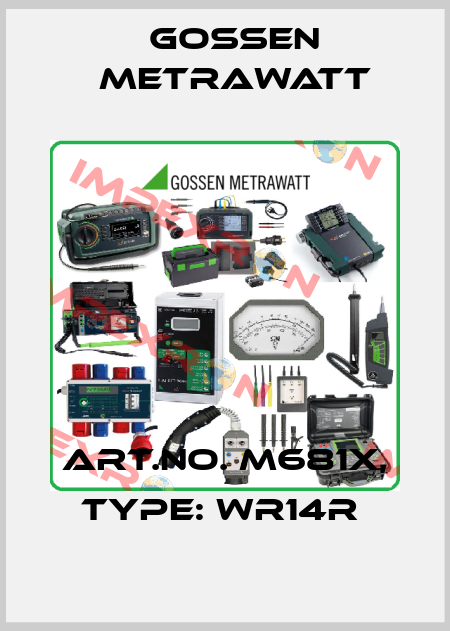 Art.No. M681X, Type: WR14R  Gossen Metrawatt