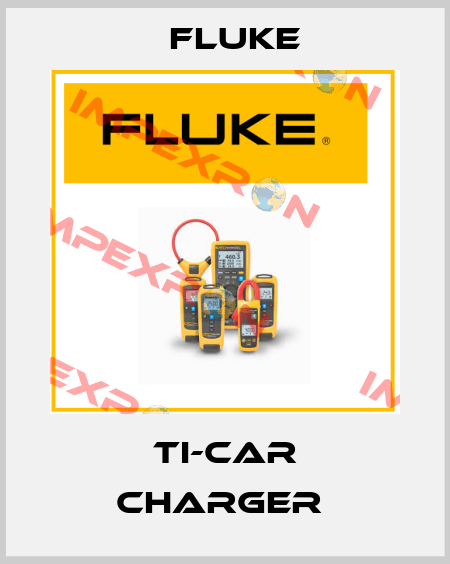 TI-CAR CHARGER  Fluke