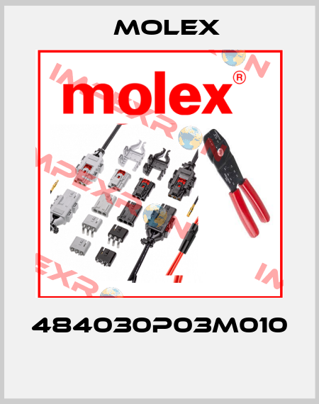 484030P03M010  Molex