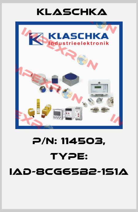 P/N: 114503, Type: IAD-8cg65b2-1S1A  Klaschka