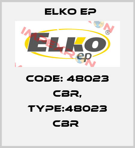 Code: 48023 CBR, Type:48023 CBR  Elko EP