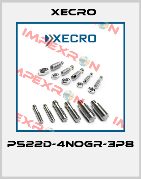 PS22D-4NOGR-3P8  Xecro