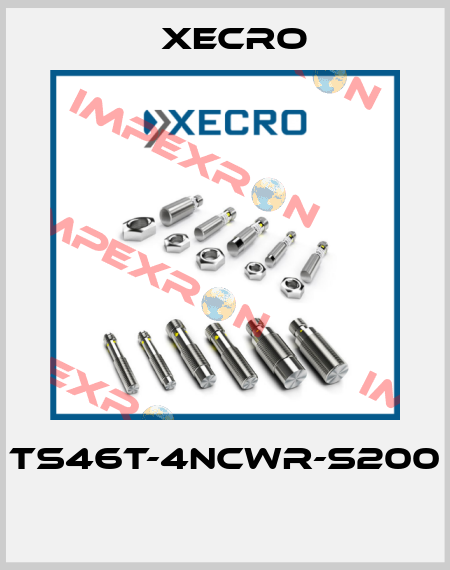 TS46T-4NCWR-S200  Xecro