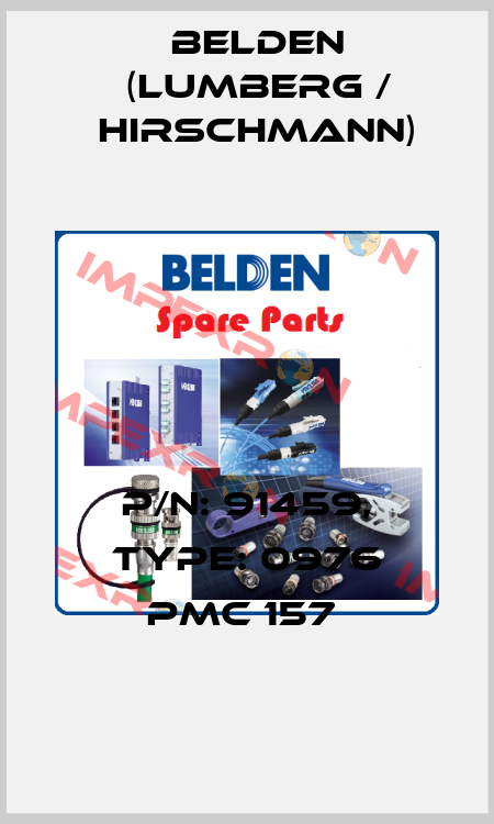 P/N: 91459, Type: 0976 PMC 157  Belden (Lumberg / Hirschmann)