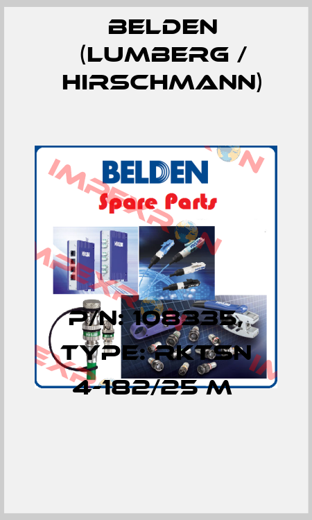 P/N: 108335, Type: RKTSN 4-182/25 M  Belden (Lumberg / Hirschmann)