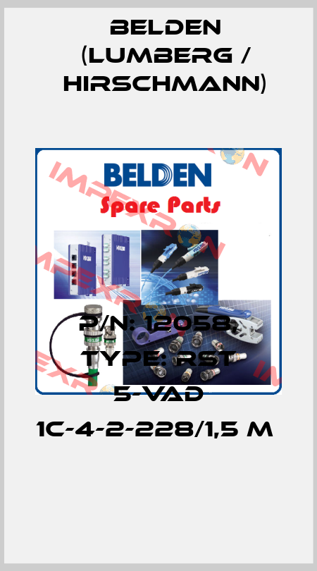 P/N: 12058, Type: RST 5-VAD 1C-4-2-228/1,5 M  Belden (Lumberg / Hirschmann)