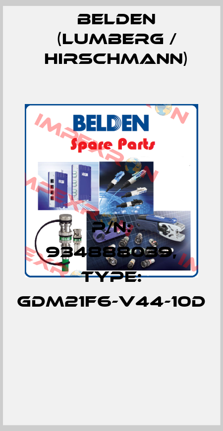 P/N: 934888039, Type: GDM21F6-V44-10D  Belden (Lumberg / Hirschmann)
