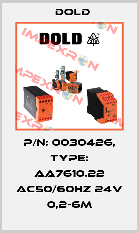 p/n: 0030426, Type: AA7610.22 AC50/60HZ 24V 0,2-6M Dold