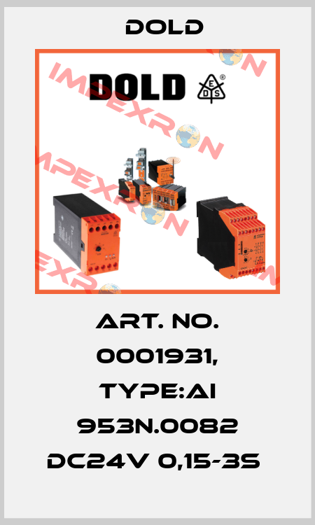 Art. No. 0001931, Type:AI 953N.0082 DC24V 0,15-3S  Dold