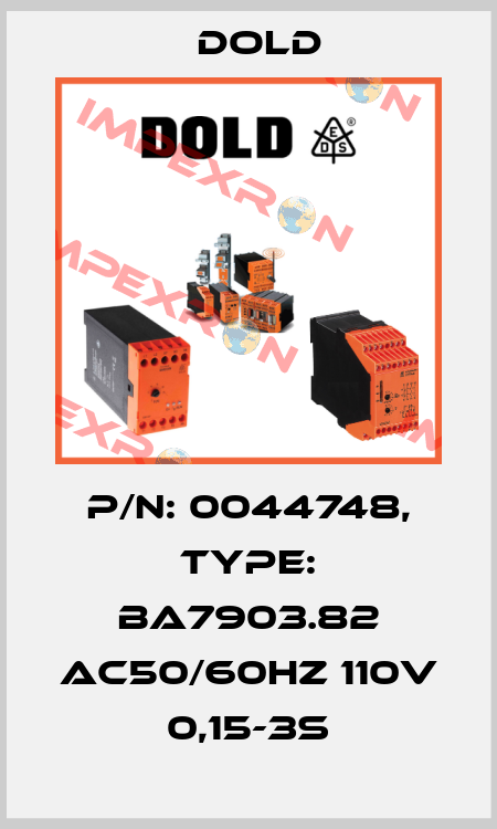 p/n: 0044748, Type: BA7903.82 AC50/60HZ 110V 0,15-3S Dold