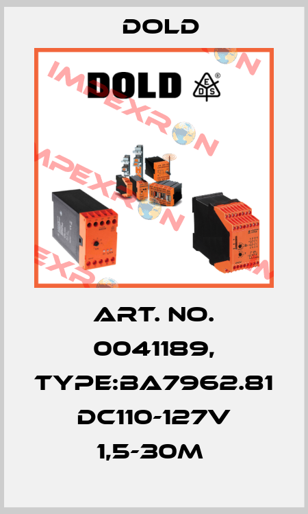 Art. No. 0041189, Type:BA7962.81 DC110-127V 1,5-30M  Dold