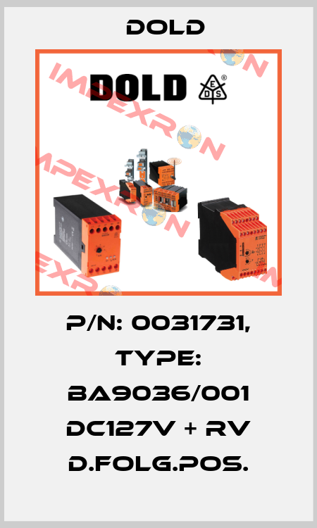 p/n: 0031731, Type: BA9036/001 DC127V + RV D.FOLG.POS. Dold