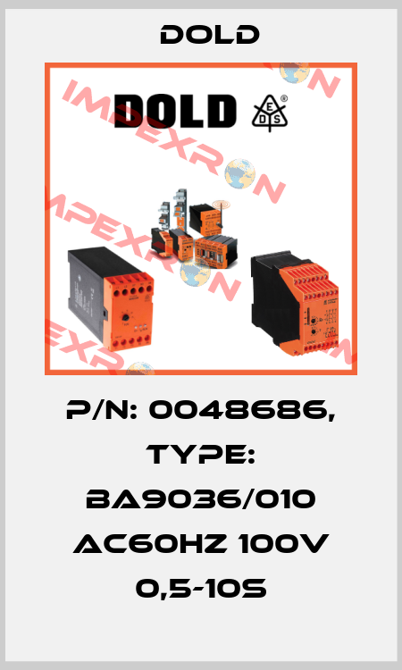 p/n: 0048686, Type: BA9036/010 AC60HZ 100V 0,5-10S Dold