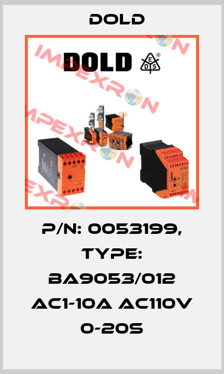 p/n: 0053199, Type: BA9053/012 AC1-10A AC110V 0-20S Dold
