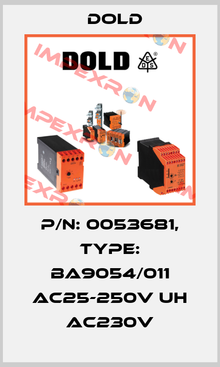 p/n: 0053681, Type: BA9054/011 AC25-250V UH AC230V Dold