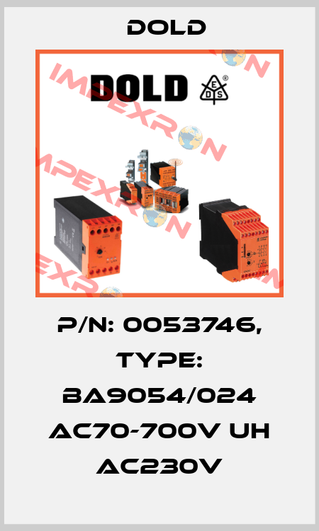 p/n: 0053746, Type: BA9054/024 AC70-700V UH AC230V Dold