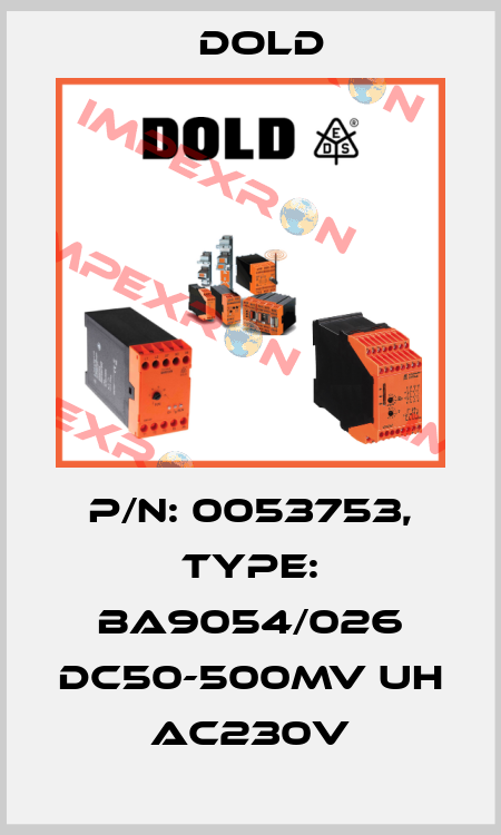 p/n: 0053753, Type: BA9054/026 DC50-500MV UH AC230V Dold