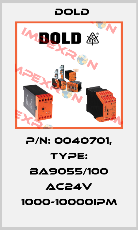 p/n: 0040701, Type: BA9055/100 AC24V 1000-10000IPM Dold