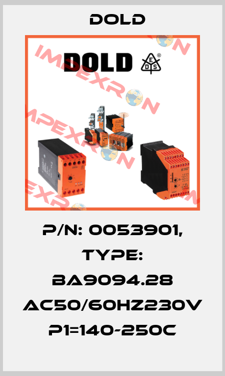 p/n: 0053901, Type: BA9094.28 AC50/60HZ230V P1=140-250C Dold