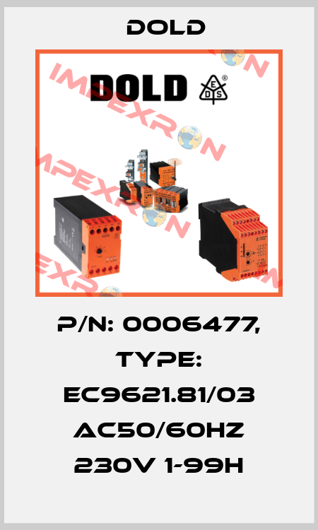 p/n: 0006477, Type: EC9621.81/03 AC50/60HZ 230V 1-99H Dold