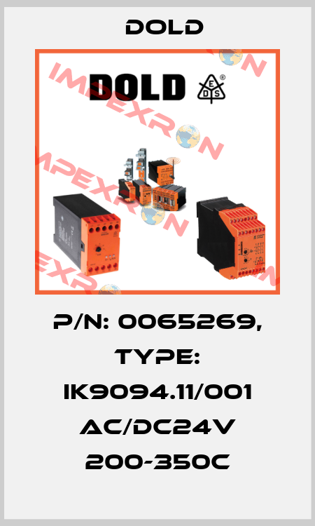 p/n: 0065269, Type: IK9094.11/001 AC/DC24V 200-350C Dold