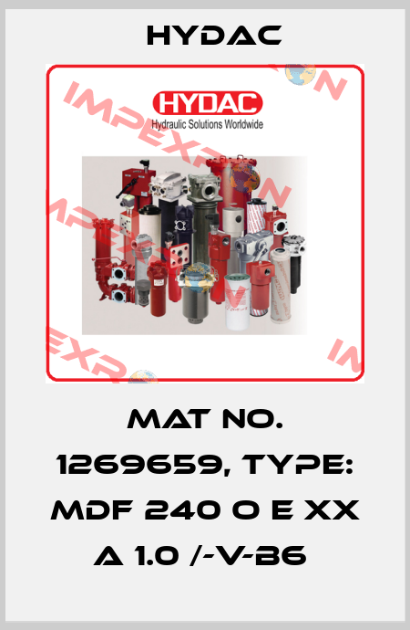 Mat No. 1269659, Type: MDF 240 O E XX A 1.0 /-V-B6  Hydac