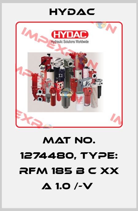 Mat No. 1274480, Type: RFM 185 B C XX A 1.0 /-V  Hydac