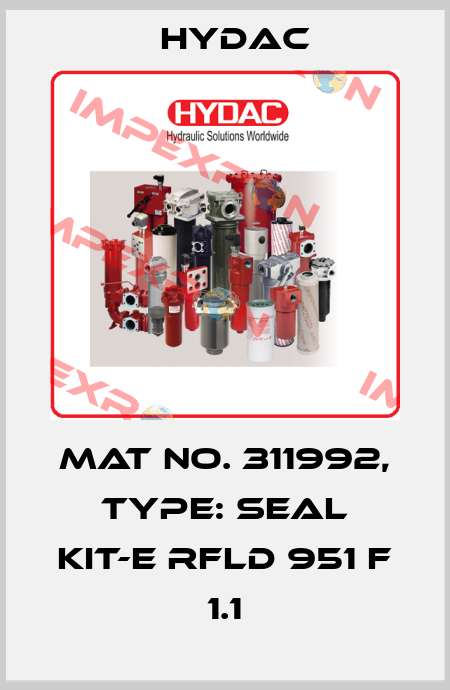 Mat No. 311992, Type: SEAL KIT-E RFLD 951 F 1.1 Hydac