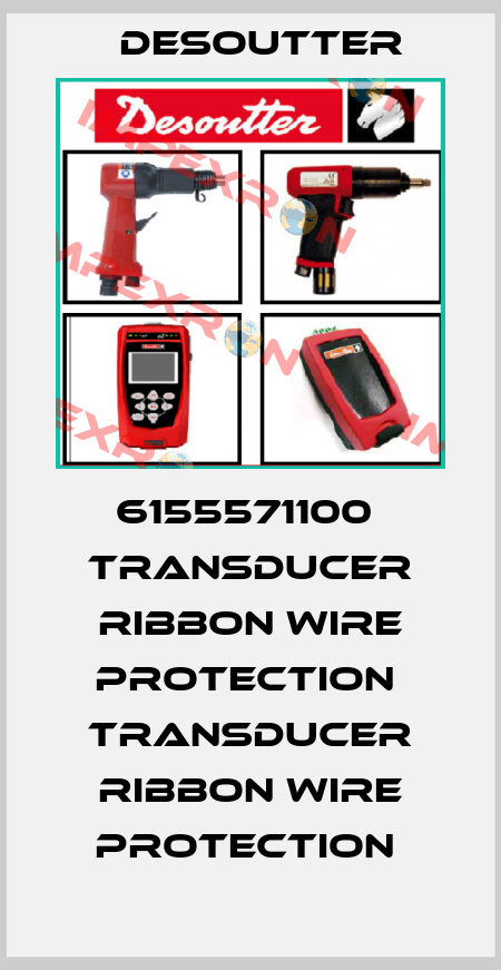 6155571100  TRANSDUCER RIBBON WIRE PROTECTION  TRANSDUCER RIBBON WIRE PROTECTION  Desoutter