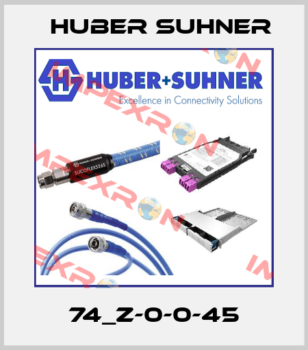 74_Z-0-0-45 Huber Suhner