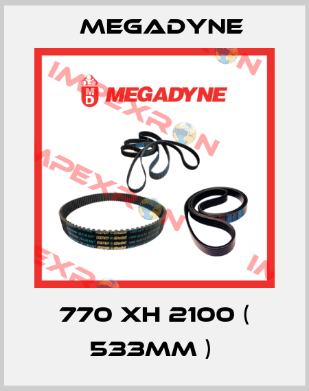 770 XH 2100 ( 533MM )  Megadyne