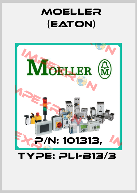 P/N: 101313, Type: PLI-B13/3  Moeller (Eaton)