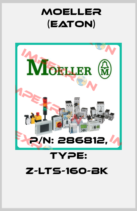 P/N: 286812, Type: Z-LTS-160-BK  Moeller (Eaton)