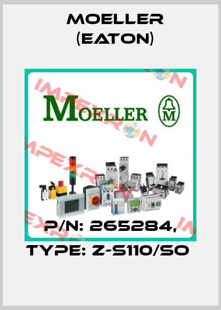 P/N: 265284, Type: Z-S110/SO  Moeller (Eaton)