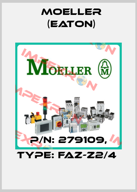 P/N: 279109, Type: FAZ-Z2/4  Moeller (Eaton)