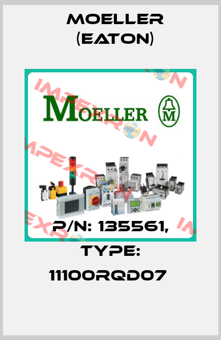 P/N: 135561, Type: 11100RQD07  Moeller (Eaton)