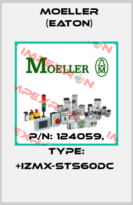 P/N: 124059, Type: +IZMX-STS60DC  Moeller (Eaton)
