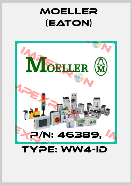 P/N: 46389, Type: WW4-ID  Moeller (Eaton)
