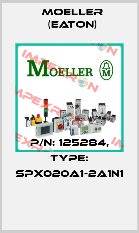 P/N: 125284, Type: SPX020A1-2A1N1  Moeller (Eaton)
