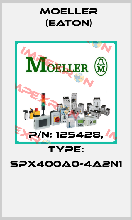 P/N: 125428, Type: SPX400A0-4A2N1  Moeller (Eaton)