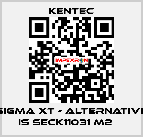 Sigma XT - alternative is SECK11031 M2 	  Kentec